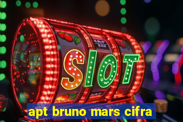 apt bruno mars cifra